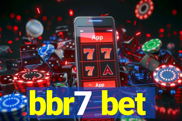 bbr7 bet